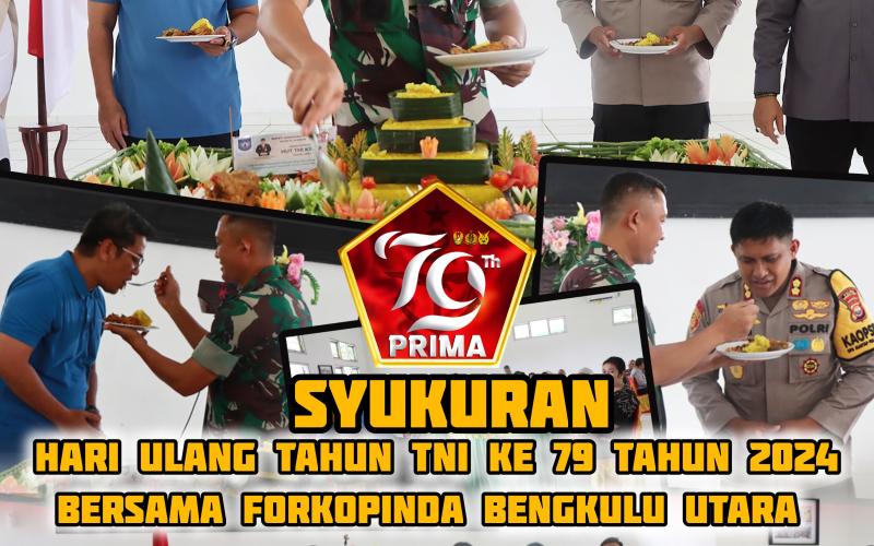 Kapolres Bengkulu Utara Bersama Forkopimda Hadiri Syukuran HUT TNI KE-79