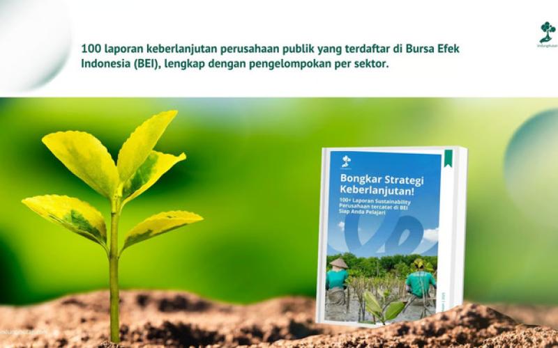 E-book “Bongkar Strategi Keberlanjutan! Kumpulan 100+ Laporan Sustainability Perusahaan Tercatat di BEI”