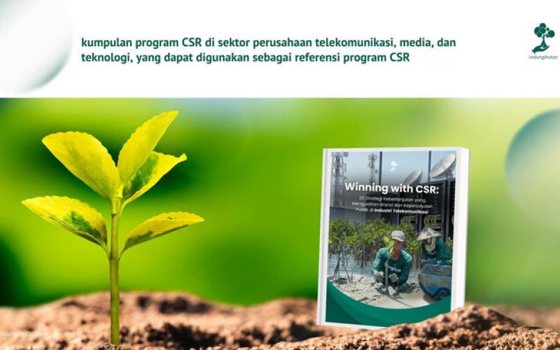 LindungiHutan Luncurkan E-Book “Winning with CSR” untuk Perusahaan Telekomunikasi