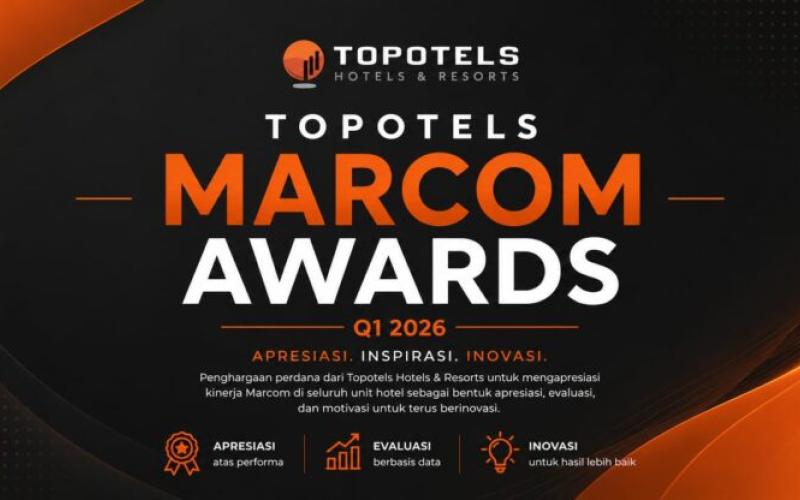 Topotels Gelar Marcom Awards Q1 2026, Perkuat Strategi Marketing Hotel di Tengah Tren Digitalisasi Hospitality